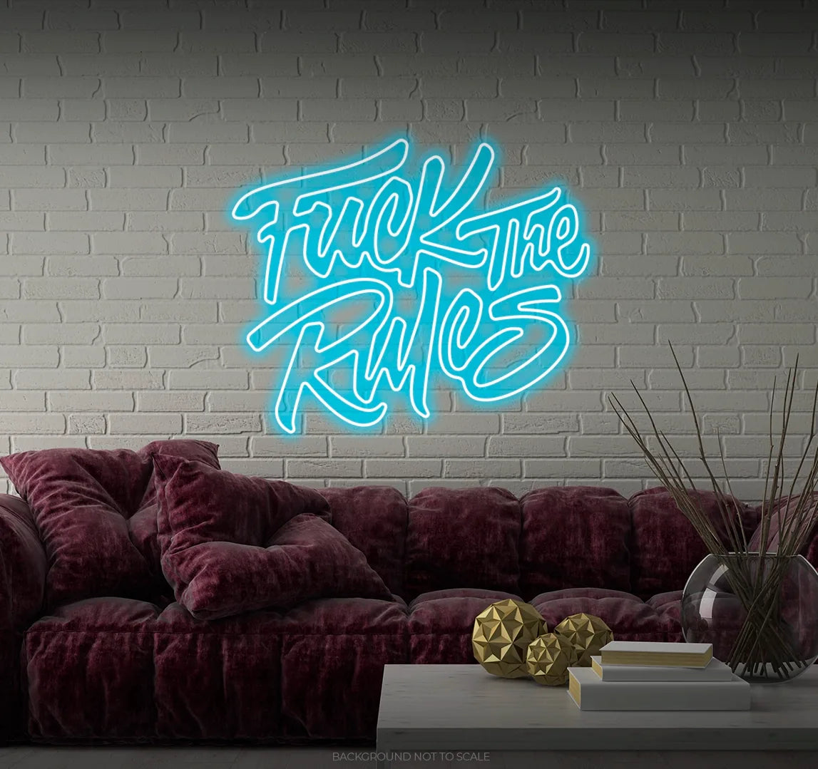 Fuck the rules LED neon