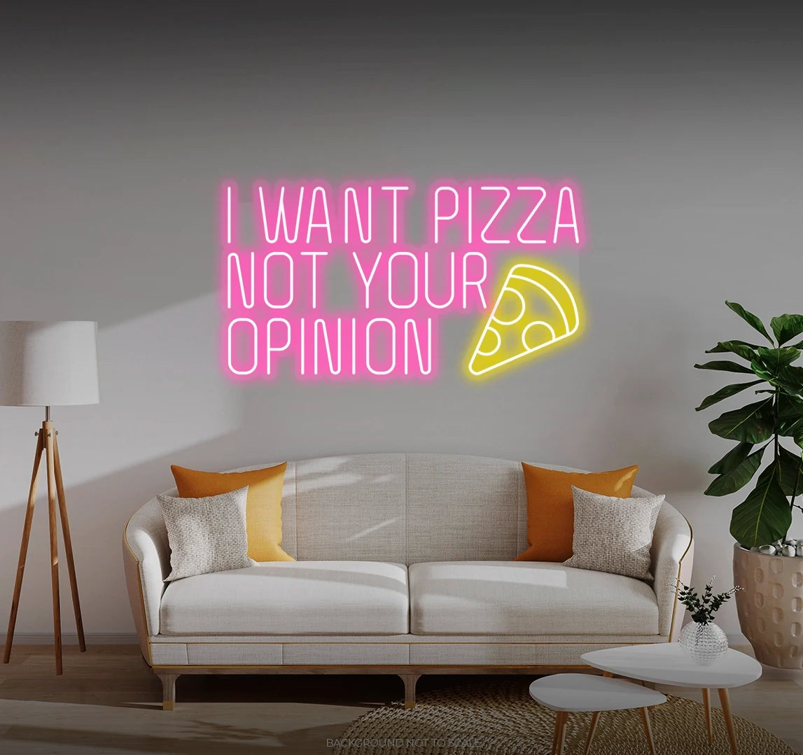 I want pizza not your opinion LED neon