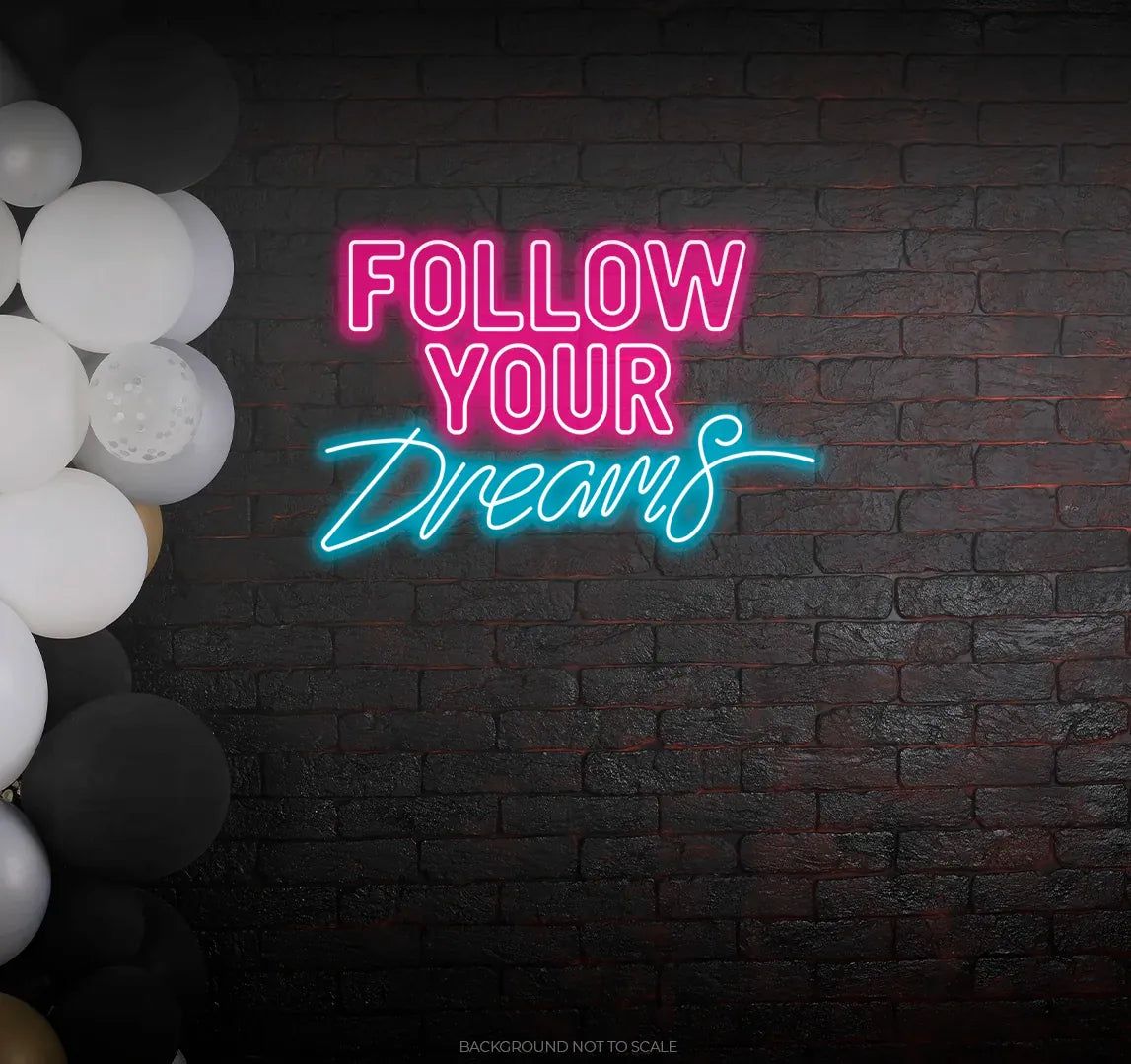 Follow your dreams ledneon