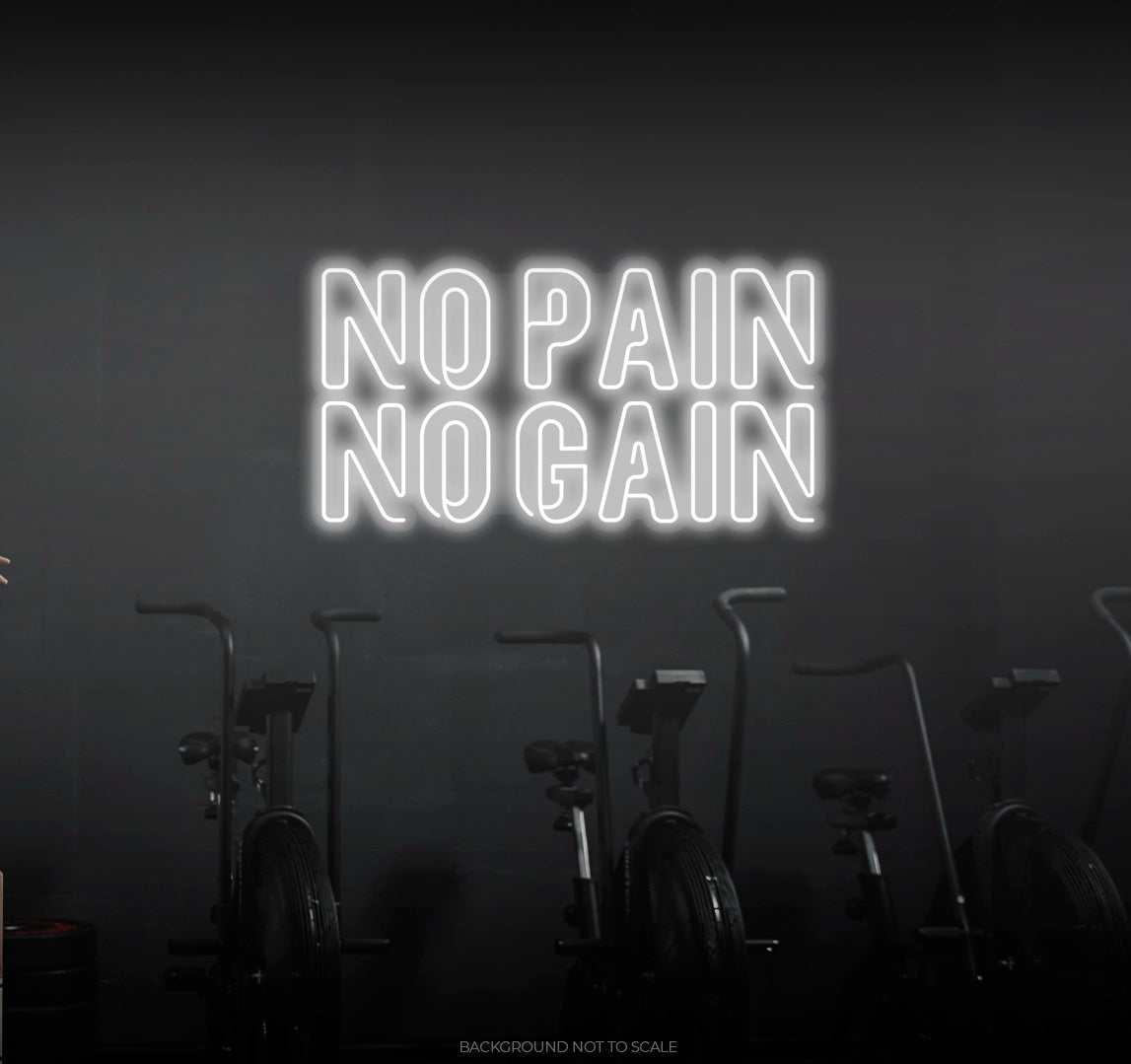 No pain no gain ledneon