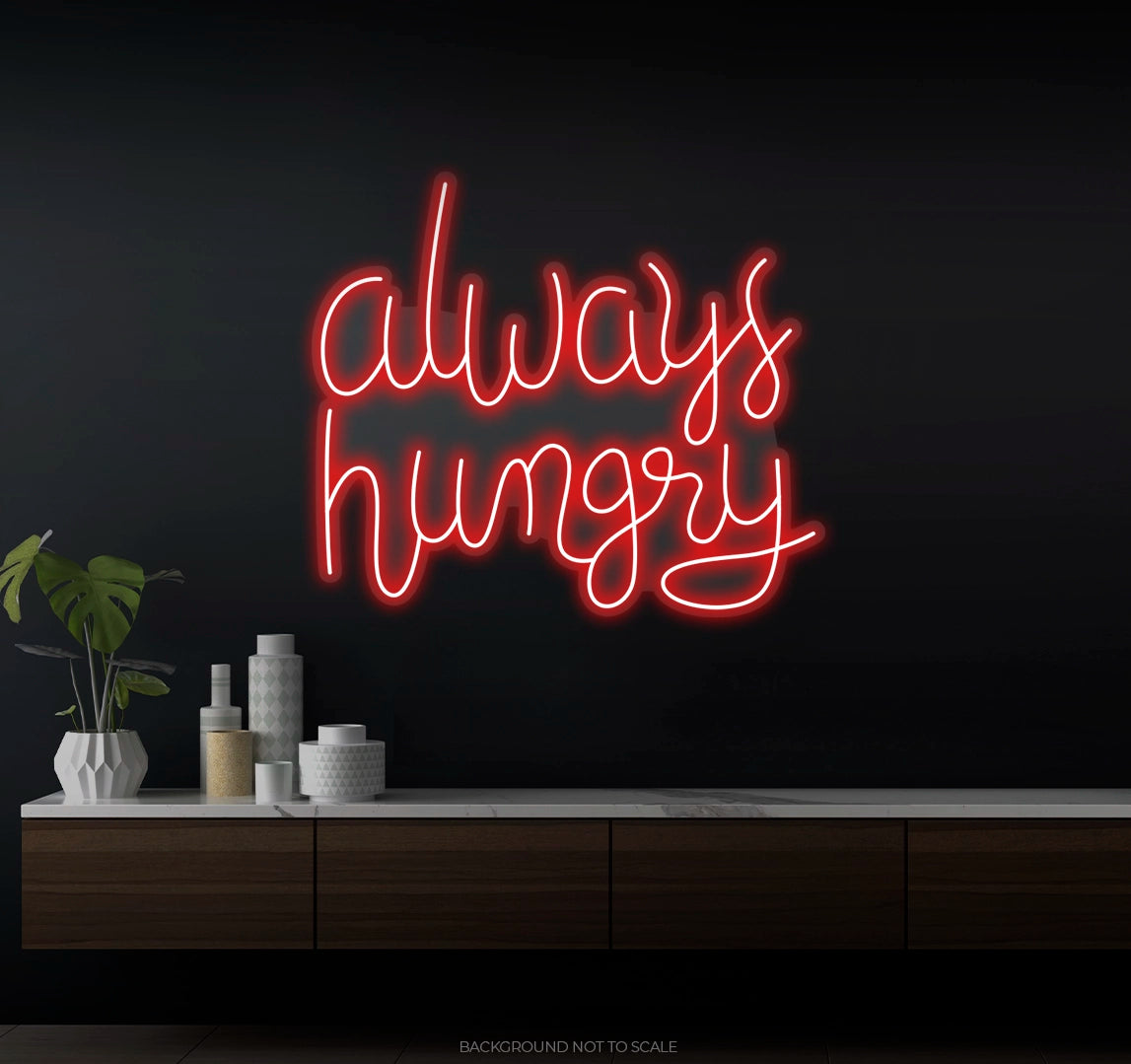 Always hungry Ledneon