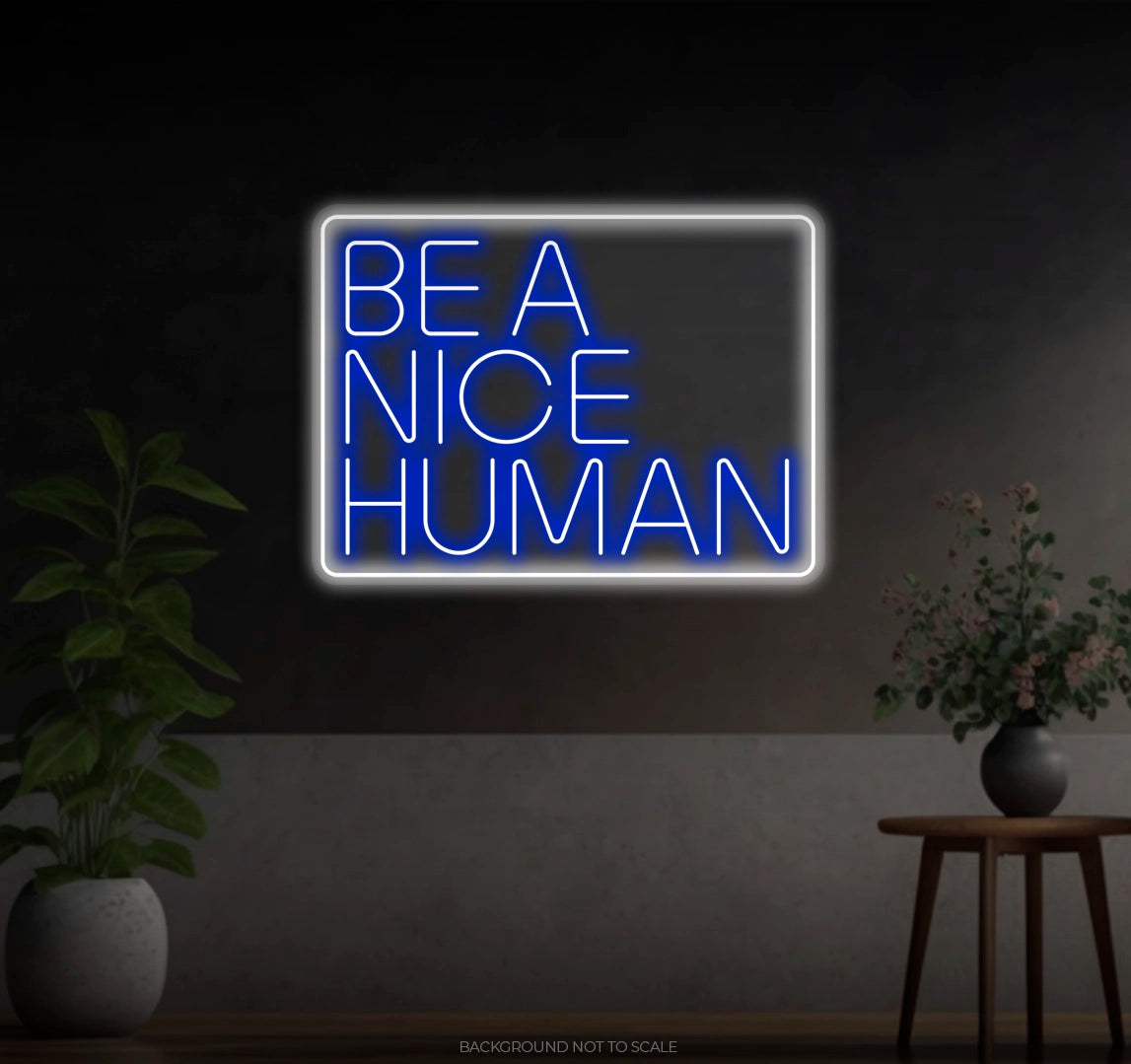 Be A Nice Human LED neon