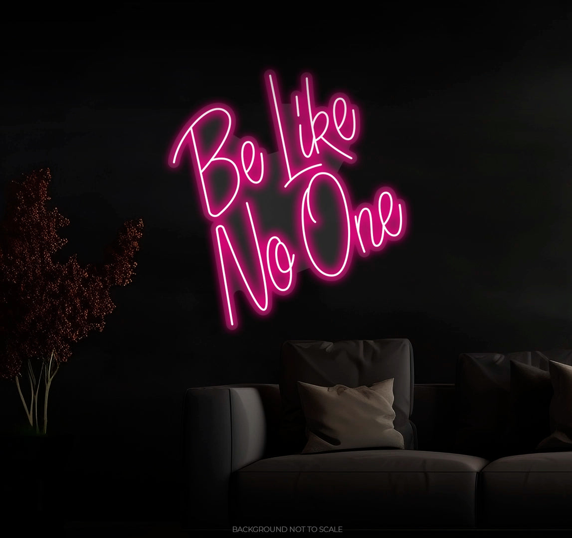 Be like no one Ledneon