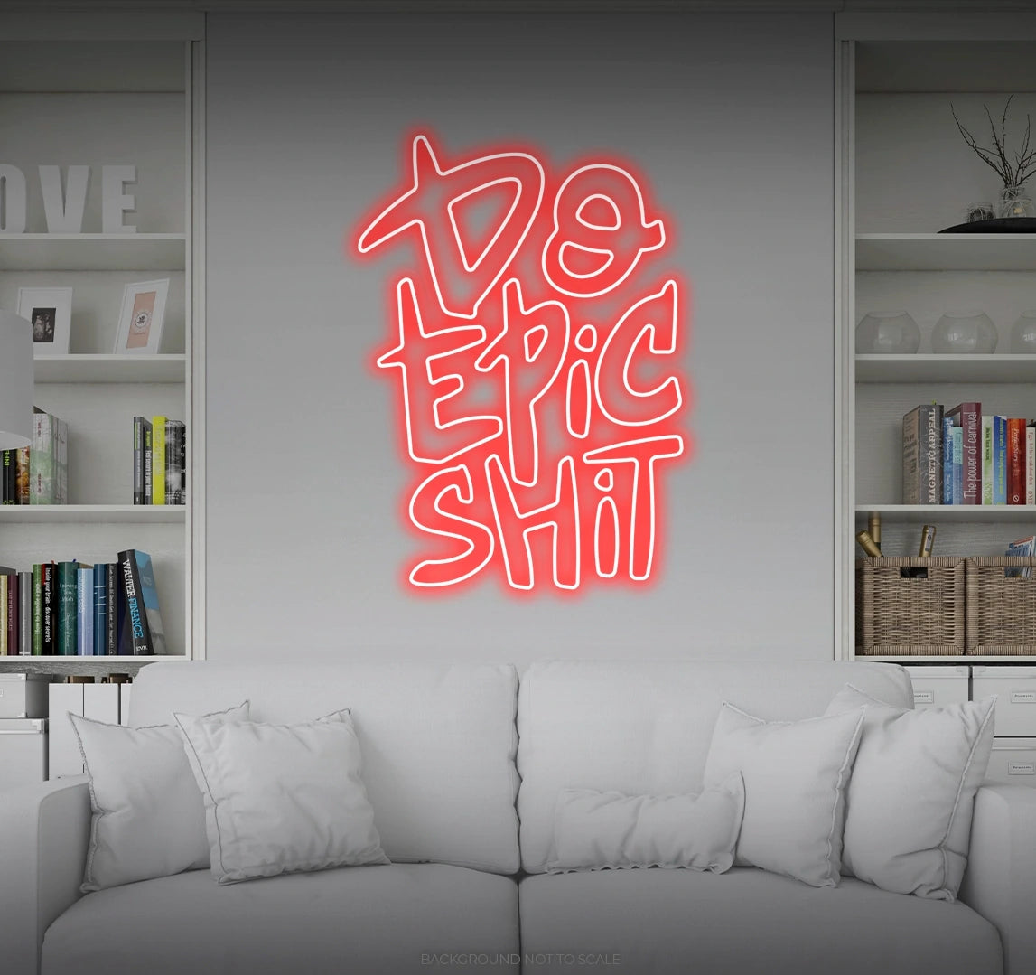 Do epic shit slogan LED neon