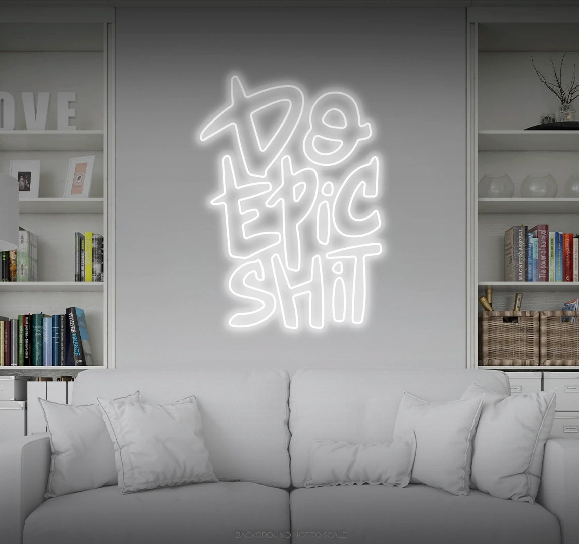 Do epic shit slogan LED neon