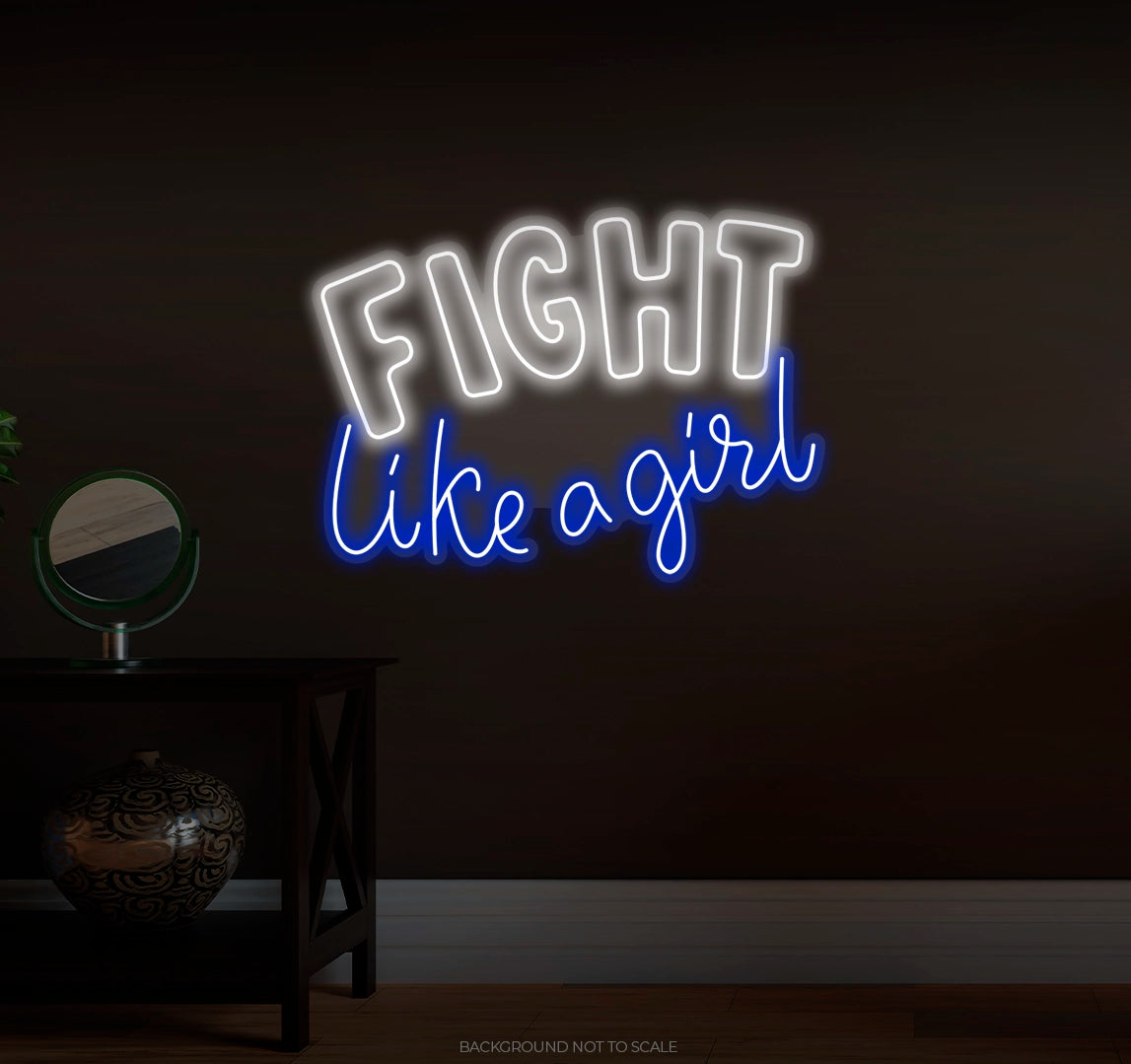 Fight Like A Girl Half Handwriting LED Neon