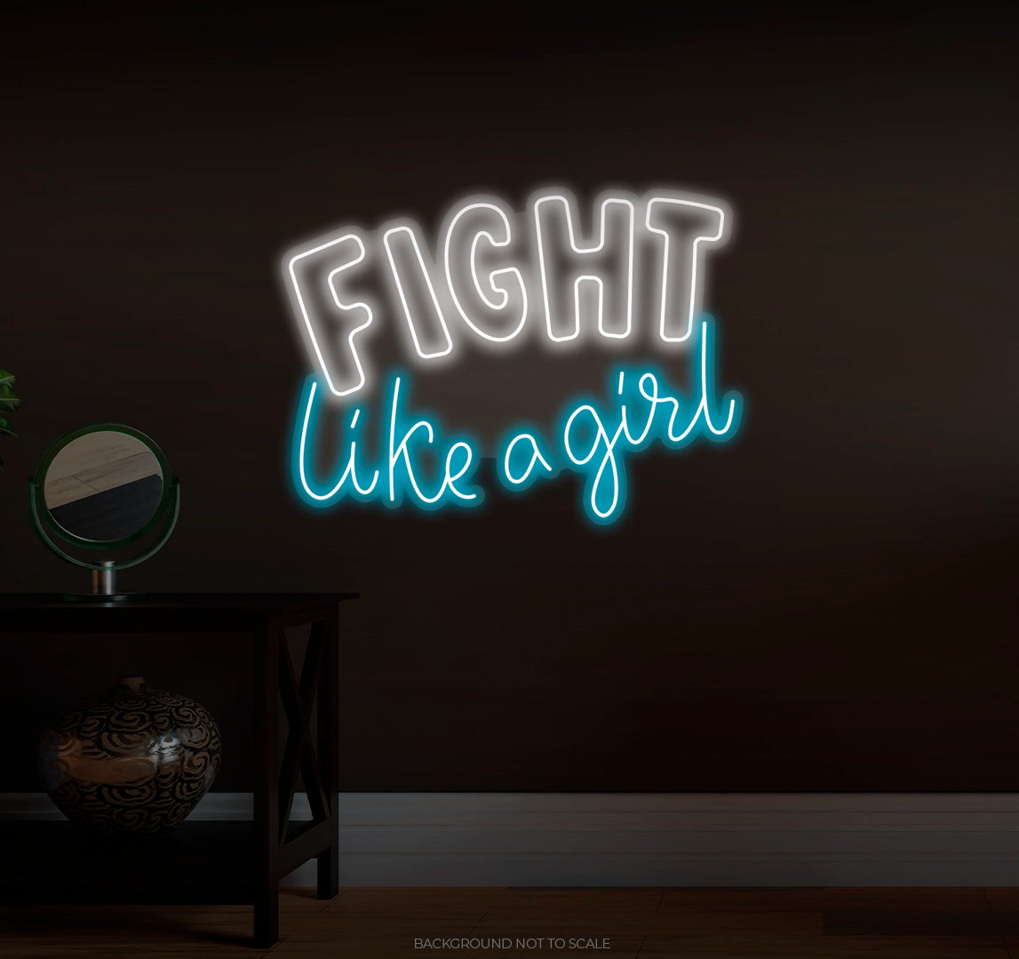 Fight Like A Girl Half Handwriting LED Neon