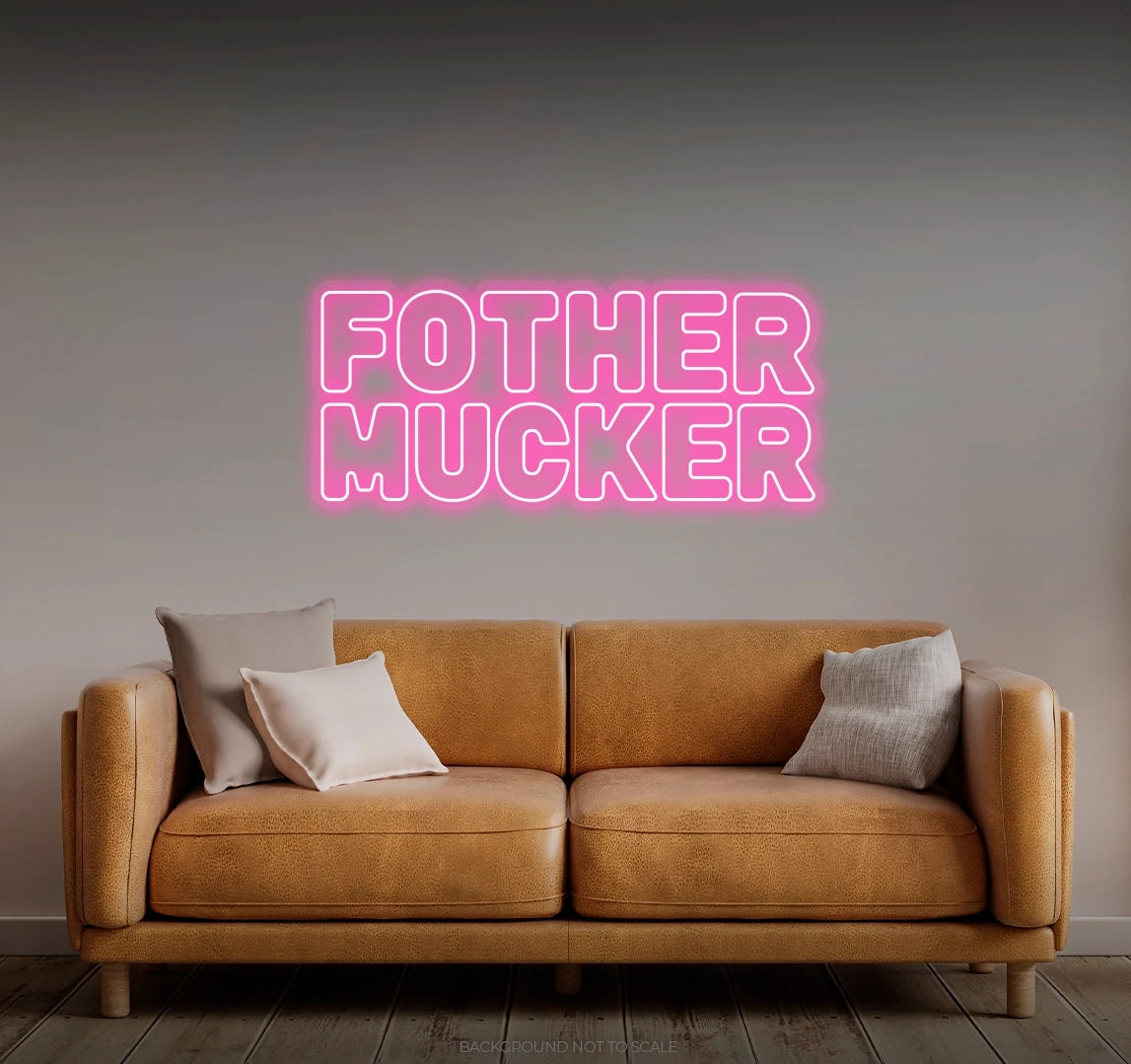 Fother mucker LED neon