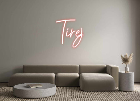 Custom Neon: Tirej