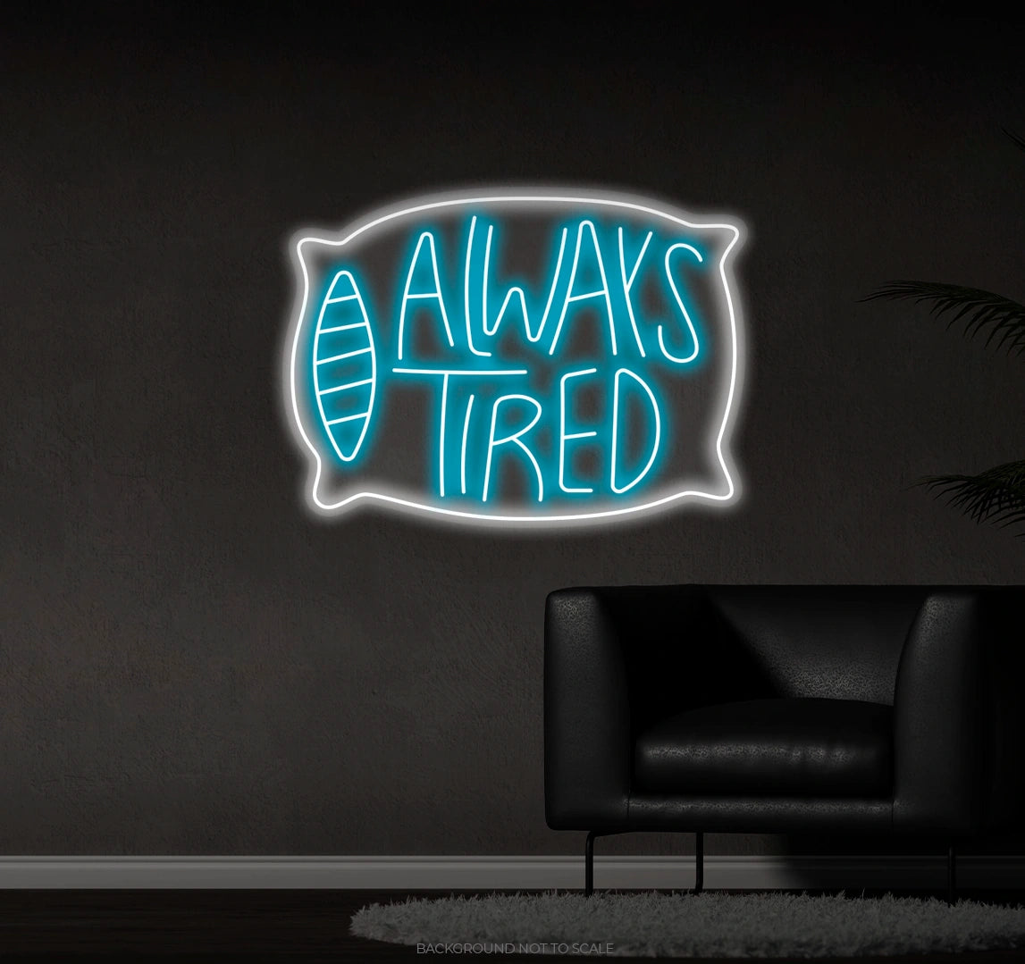 Pillow Always Tired LED neon