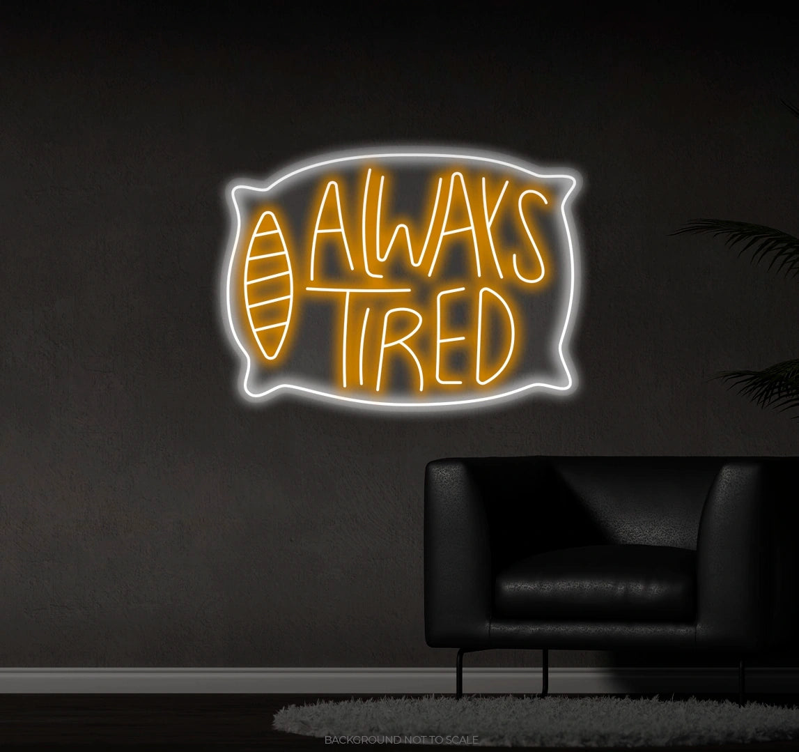 Pillow Always Tired LED neon