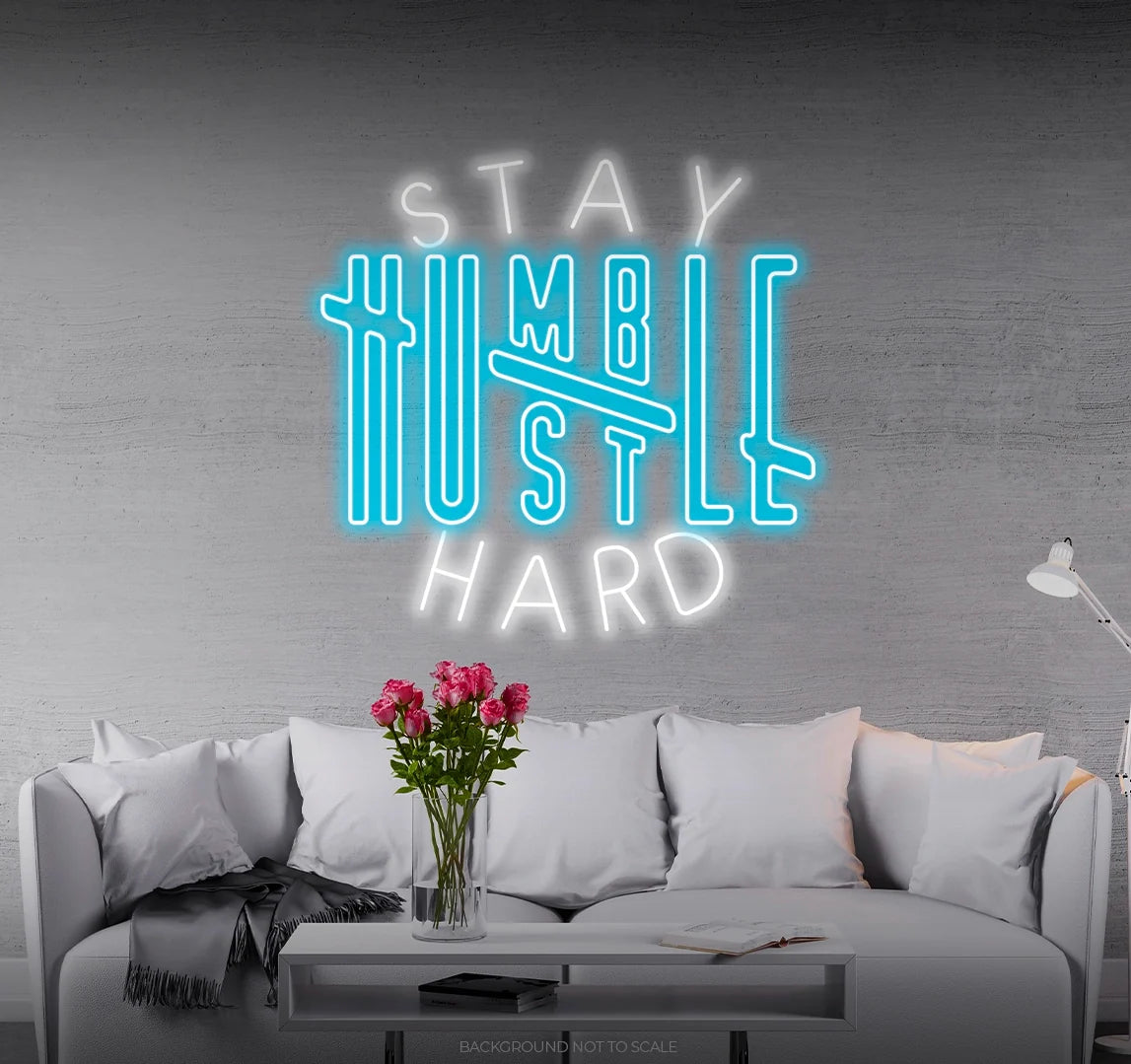 Stay humble hustle hard LED neon