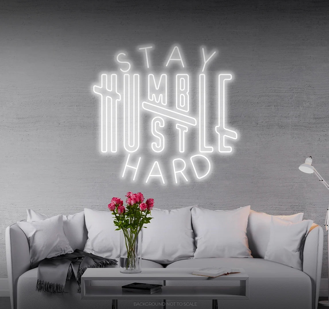 Stay humble hustle hard LED neon