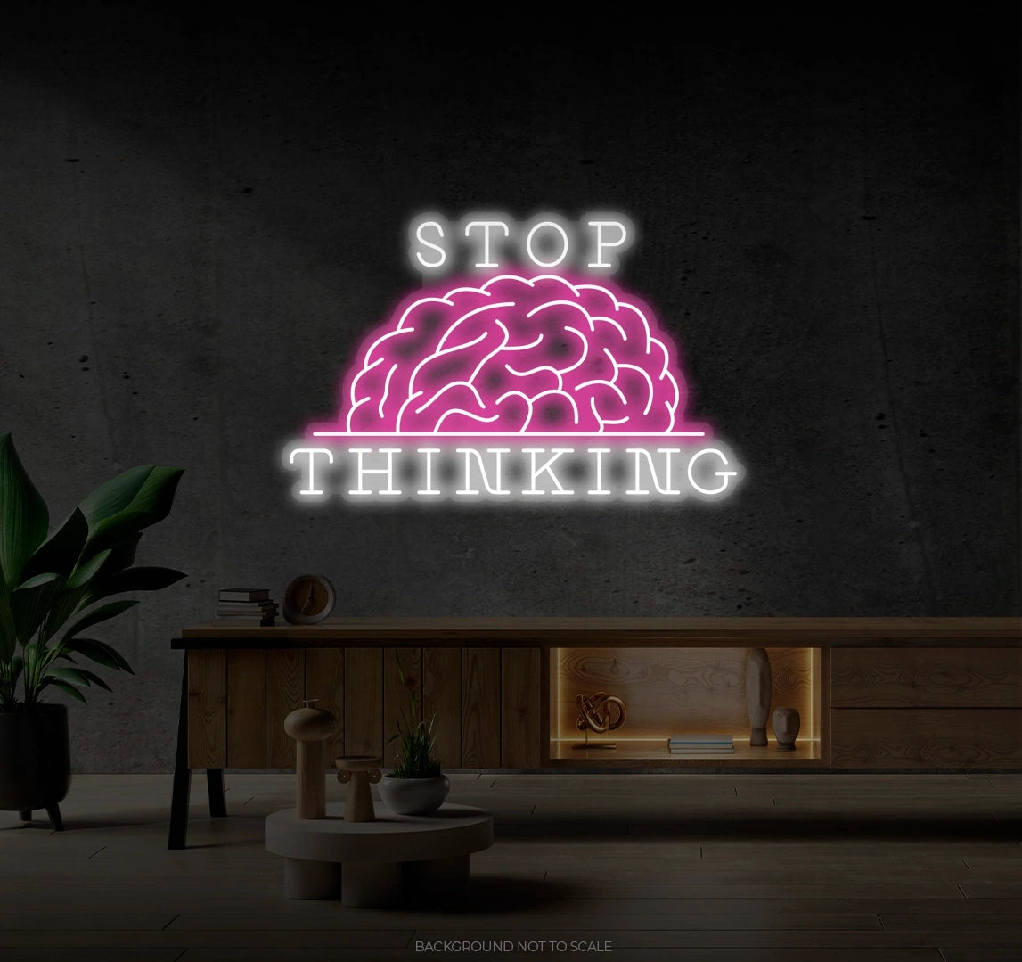 Stop Thinkin Brain LED neon