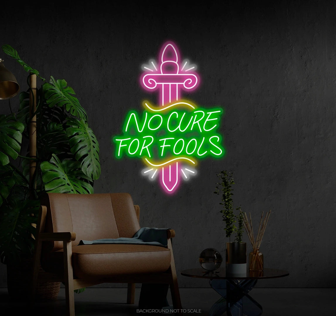 Sword No Cure For Fools LED neon