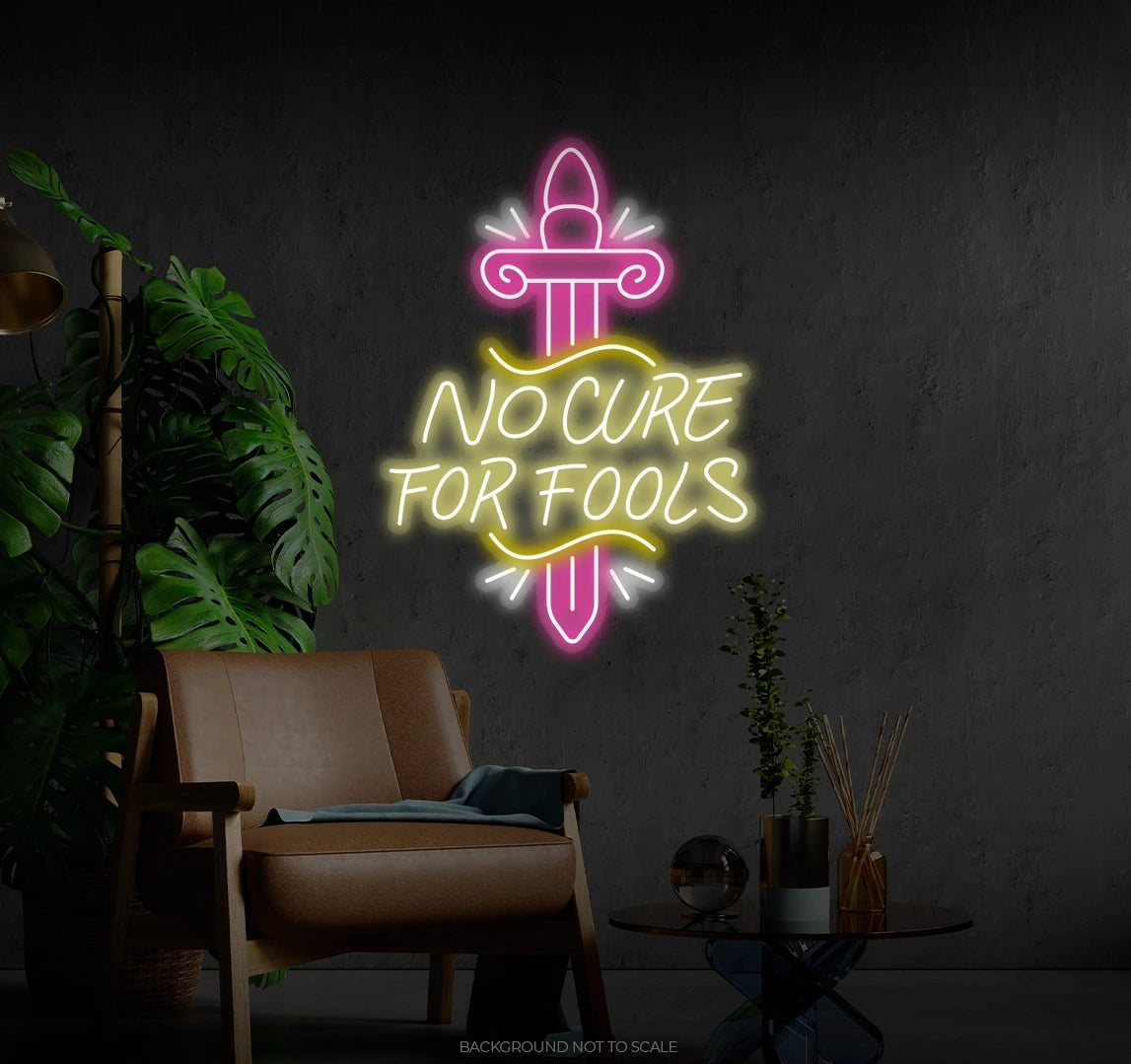 Sword No Cure For Fools LED neon