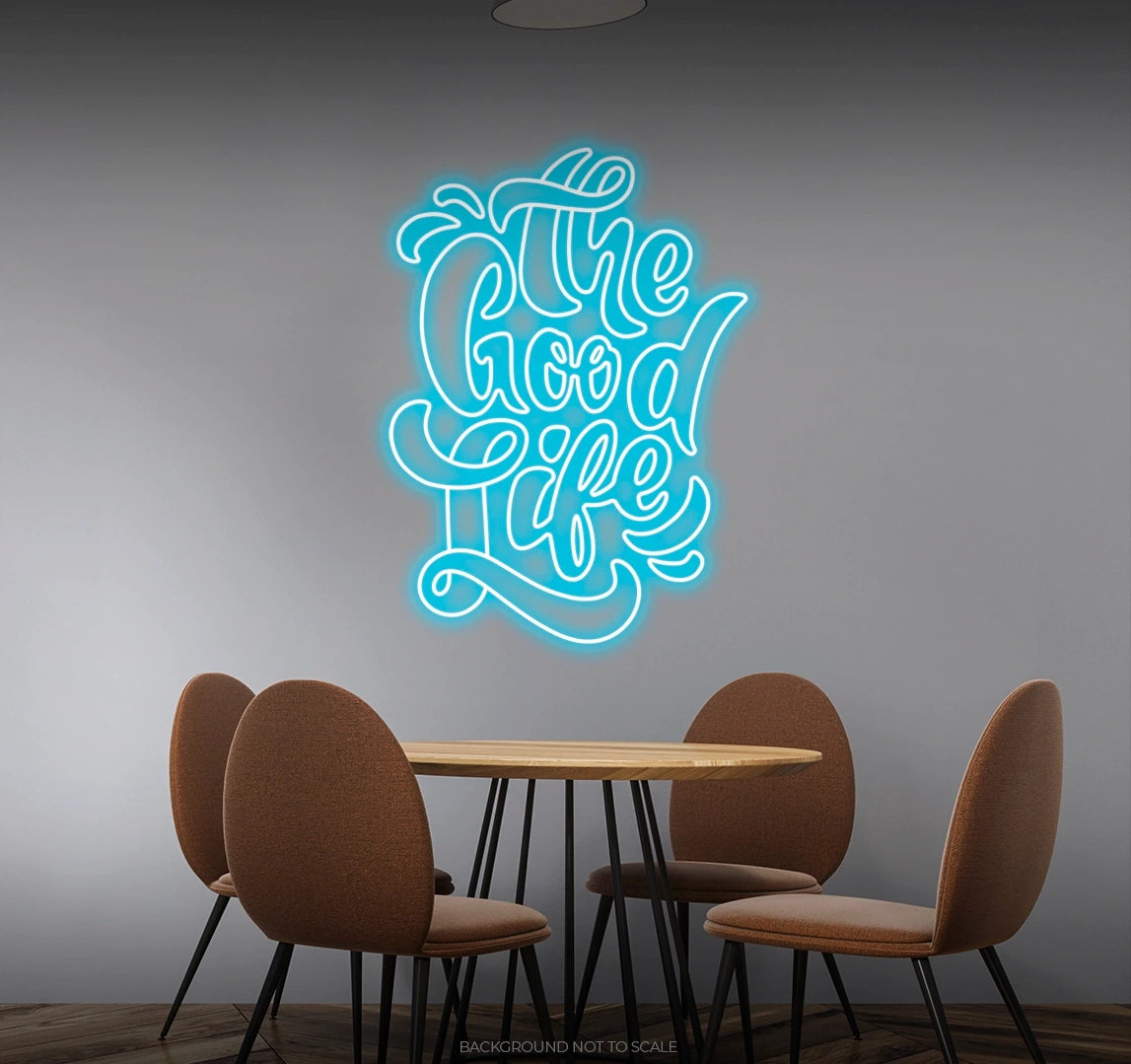 The good life LED neon