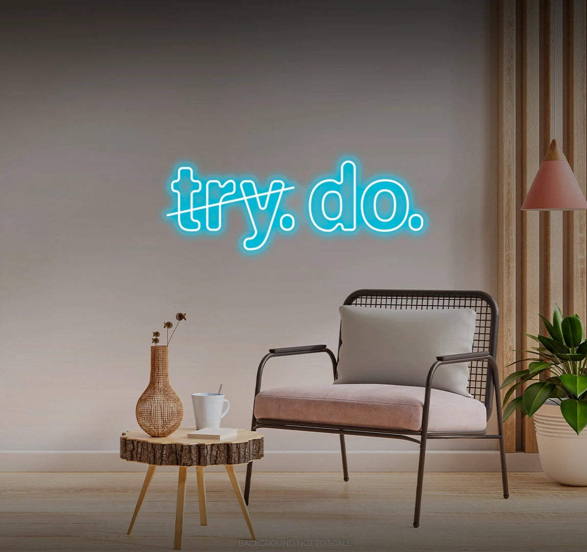 Try. Do. LED neon