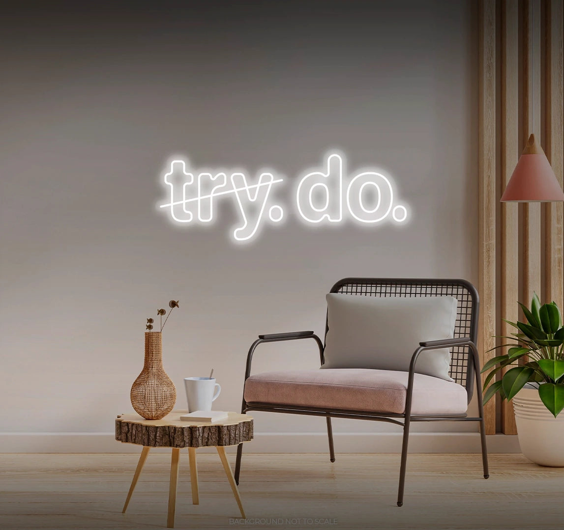 Try. Do. LED neon