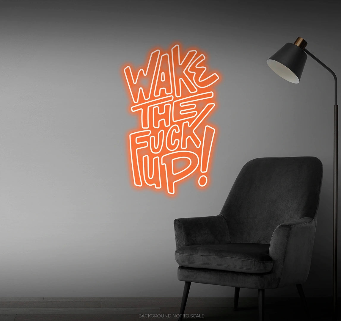 Wake the fuck up LED neon