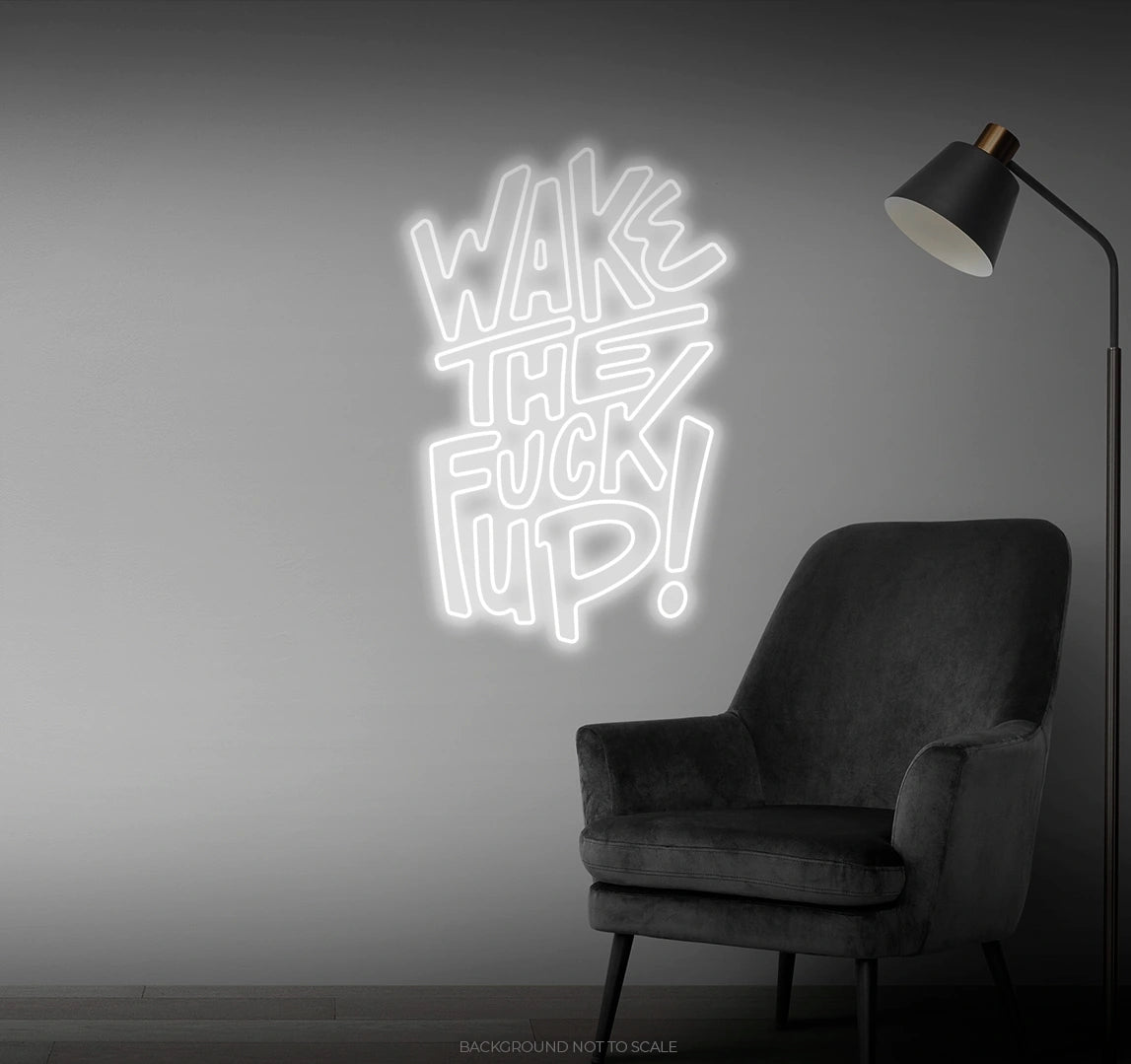 Wake the fuck up LED neon